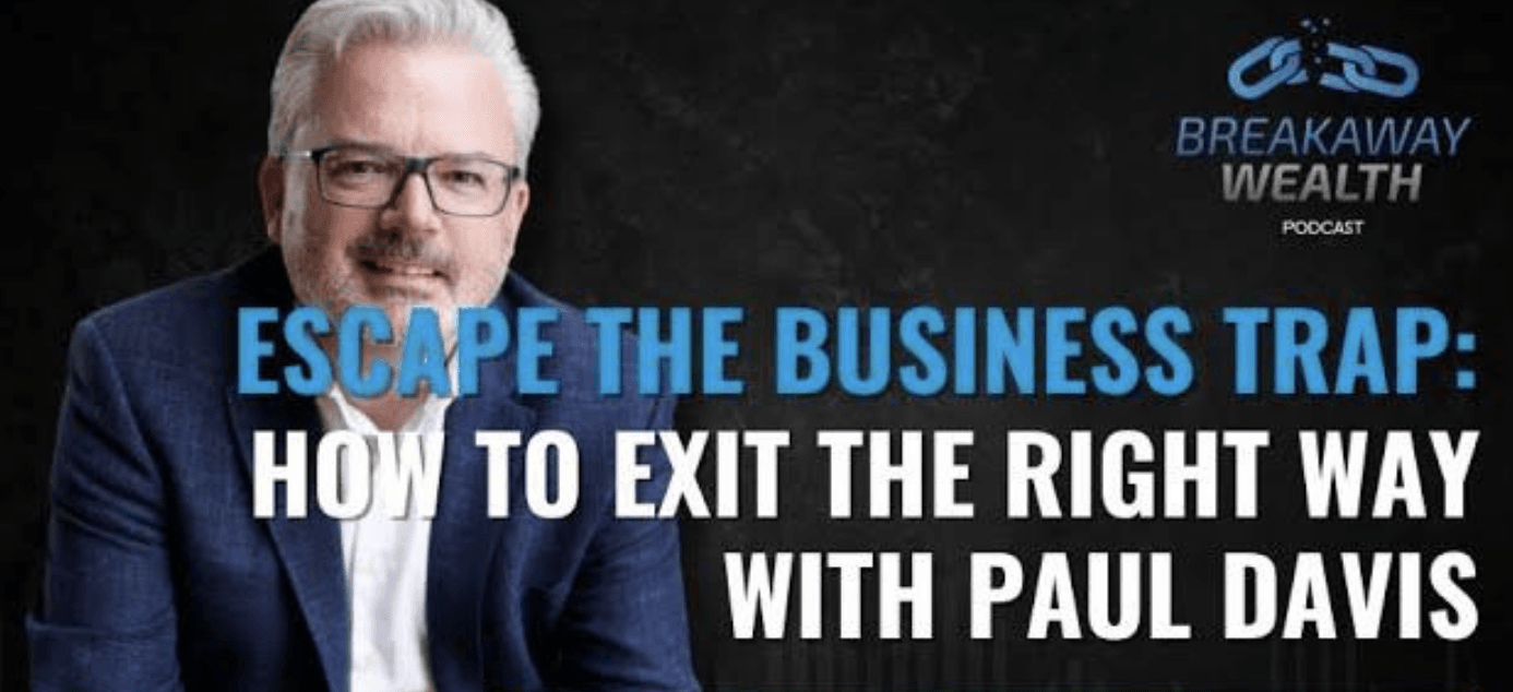 Escape the Business Trap – How to Exit the Right Way Escape the Business Trap - How to Exit the Right Way