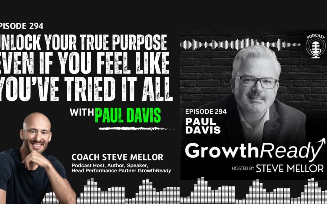 Unlock Your True Purpose Even If You’ve Tried Everything Before